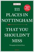 111 Places In Nottingham That You Shouldn'T Miss