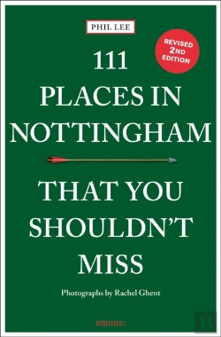 Bertrand.pt - 111 Places In Nottingham That You Shouldn'T Miss