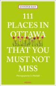 111 Places In Ottawa That You Must Not Miss