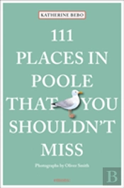 111 Places In Poole That You Shouldn'T Miss