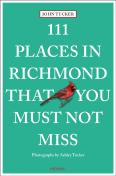 111 Places In Richmond That You Must Not Miss