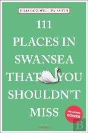 111 Places In Swansea That You Shouldn'T Miss