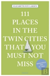111 Places In The Twin Cities That You Must Not Miss