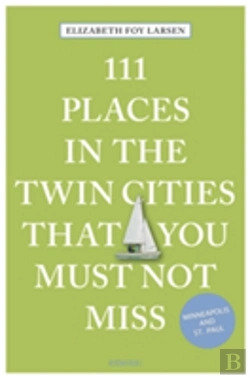 Bertrand.pt - 111 Places In The Twin Cities That You Must Not Miss