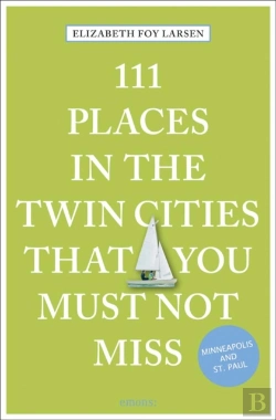 Bertrand.pt - 111 Places In The Twin Cities That You Must Not Miss