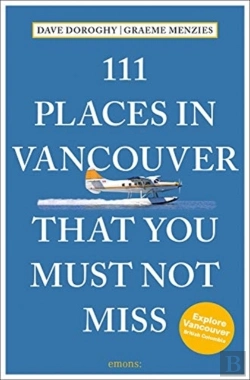 Bertrand.pt - 111 Places In Vancouver That You Must Not Miss