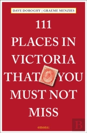 111 Places In Victoria That You Must Not Miss