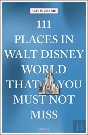 111 Places In Walt Disney World That