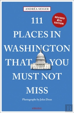 Bertrand.pt - 111 Places In Washington, Dc That You Must Not Miss