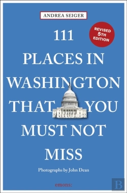 Bertrand.pt - 111 Places In Washington, Dc That You Must Not Miss