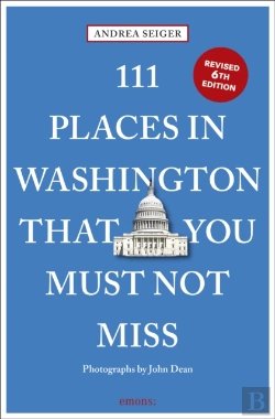 Bertrand.pt - 111 Places In Washington, Dc That You Must Not Miss