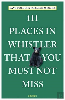 Bertrand.pt - 111 Places In Whistler That You Must Not Miss