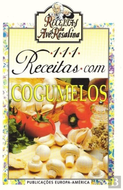 Bertrand.pt - 111 Receitas Com Cogumelos