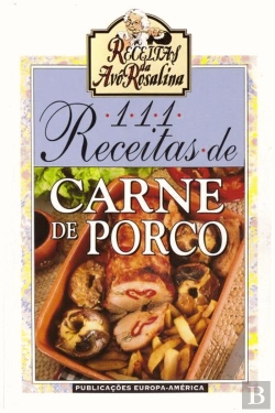Bertrand.pt - 111 Receitas de Carne de Porco