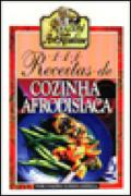 111 Receitas de Cozinha Afrodisíaca