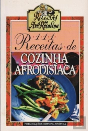 111 Receitas de Cozinha Afrodisíaca
