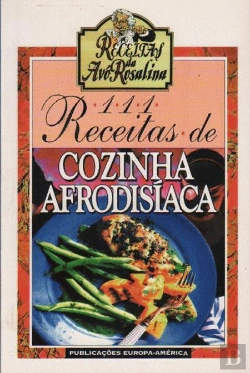 Bertrand.pt - 111 Receitas de Cozinha Afrodisíaca