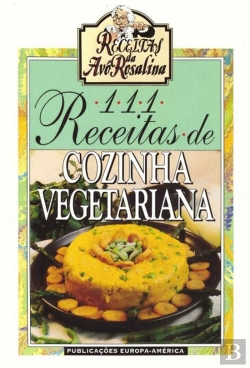 Bertrand.pt - 111 Receitas de Cozinha Vegetariana