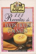 111 Receitas de Doces e Bolos Com Natas