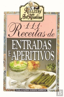 Bertrand.pt - 111 Receitas de Entradas e Aperitivos