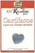 111 Receitas para Cardíacos e para um Coração Saudável