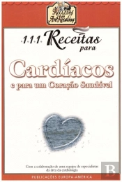 111 Receitas para Cardíacos e para um Coração Saudável