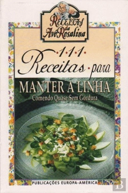 Bertrand.pt - 111 Receitas para Manter a Linha