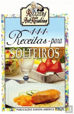 Bertrand.pt - 111 Receitas para Solteiros