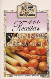 111 Receitas Saudáveis com cebola e alho