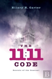 11:11 Code, The - Secrets Of The Convent