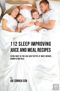 Bertrand.pt - 112 Sleep Improving Juice And Meal Recipes