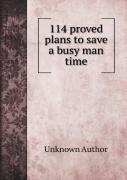 114 Proved Plans To Save A Busy Man Time