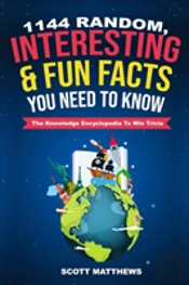 1144 Random, Interesting And Fun Facts You Need To Know - The Knowledge Encyclopedia To Win Trivia