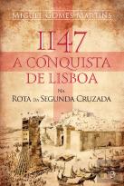 1147 - A Conquista de Lisboa na Rota da Segunda Cruzada