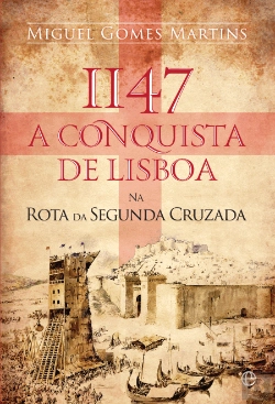 Bertrand.pt - 1147 - A Conquista de Lisboa na Rota da Segunda Cruzada