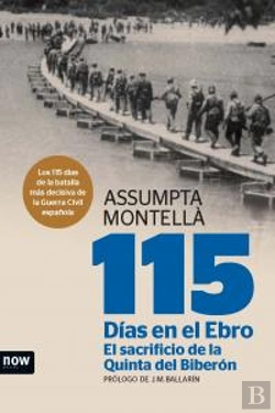 Bertrand.pt - 115 Días En El Ebro. El Sacrificio De La Quinta Del Biberón