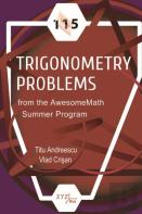 115 Trigonometry Problems From The Awesomemath Summer Program