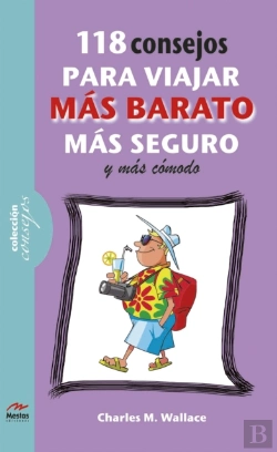 Bertrand.pt - 118 Consejos Para Viajar Más Barato, Más Comodo Y Más Seguro