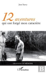 12 Aventures Qui Ont Forgé Mon Caractère