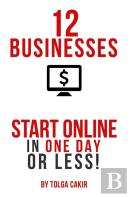 12 Businesses That People Can Start Online In 1 Day Or Less!