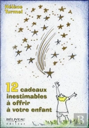 12 Cadeaux Inestimables A Offrir A Votre Enfant