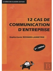 12 Cas De Communication D'Entreprise (2e Édition)