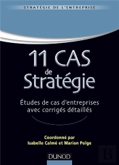 12 Cas De Stratégie ; Études De Cas D'Entreprises Avec Corrigés Détaillés