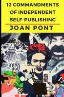 12 Commandments Of Independent Self-Publishing