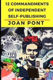 12 Commandments Of Independent Self-Publishing