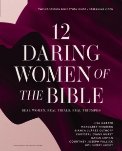 Bertrand.pt - 12 Daring Women Of The Bible Study Guide Plus Streaming Video