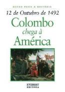 12 de Outubro de 1492: Colombo Chega à América