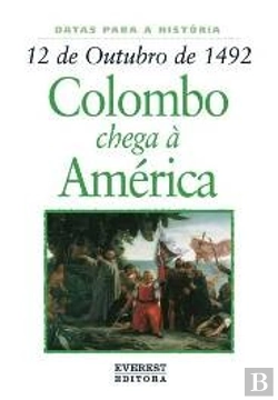 Bertrand.pt - 12 de Outubro de 1492: Colombo Chega à América