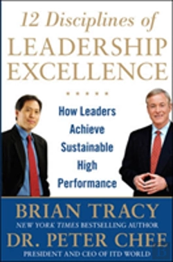 Bertrand.pt - 12 Disciplines Of Leadership Excellence: How Leaders Achieve Sustainable High Performance