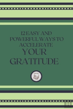 Bertrand.pt - 12 Easy And Powerful Ways To Accelerate Your Gratitude